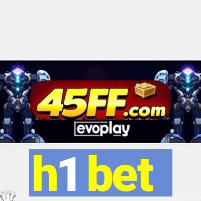 h1 bet